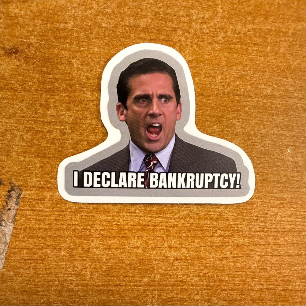 I Declare Bankruptcy Sticker‎